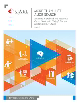 More Than Just a Job Search - Relevant, Intentional and Accessible Career Services for Today's Student (and Returning Adults)